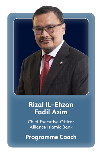 Rizal IL-Ehzan Fadil Azim (Chief Executive Officer, Alliance Islamic Bank) - Mentor